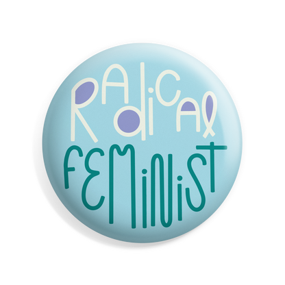 Radical Feminist Button