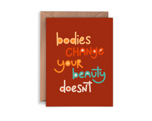 Bodies Change Your Beauty Doesn't