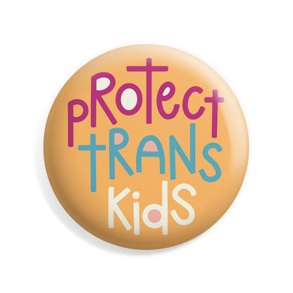 Protect Trans Kids Button