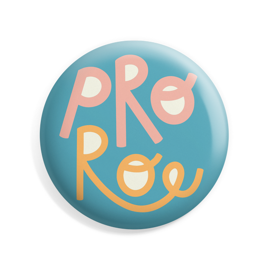 Pro Roe Button