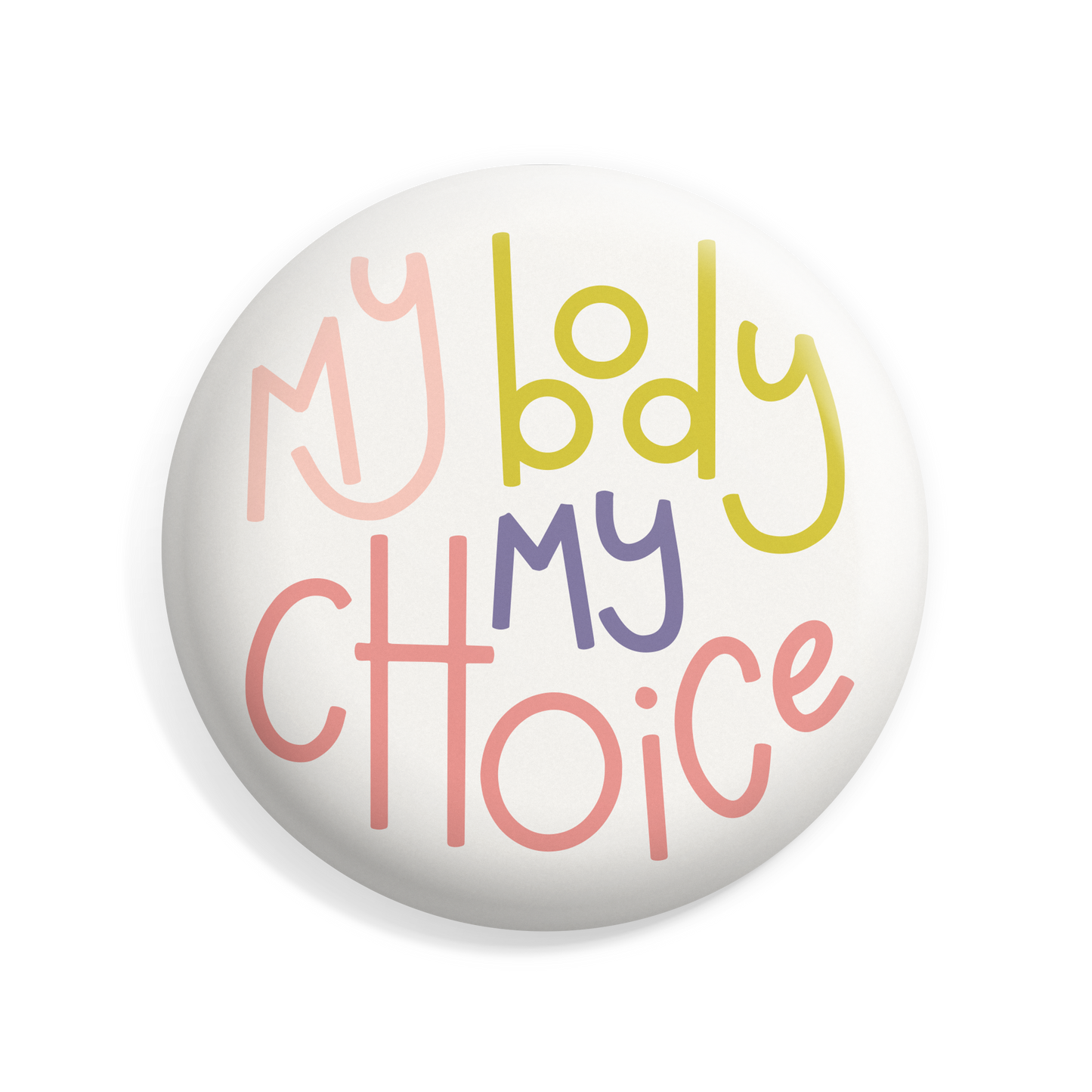My Body My Choice Button