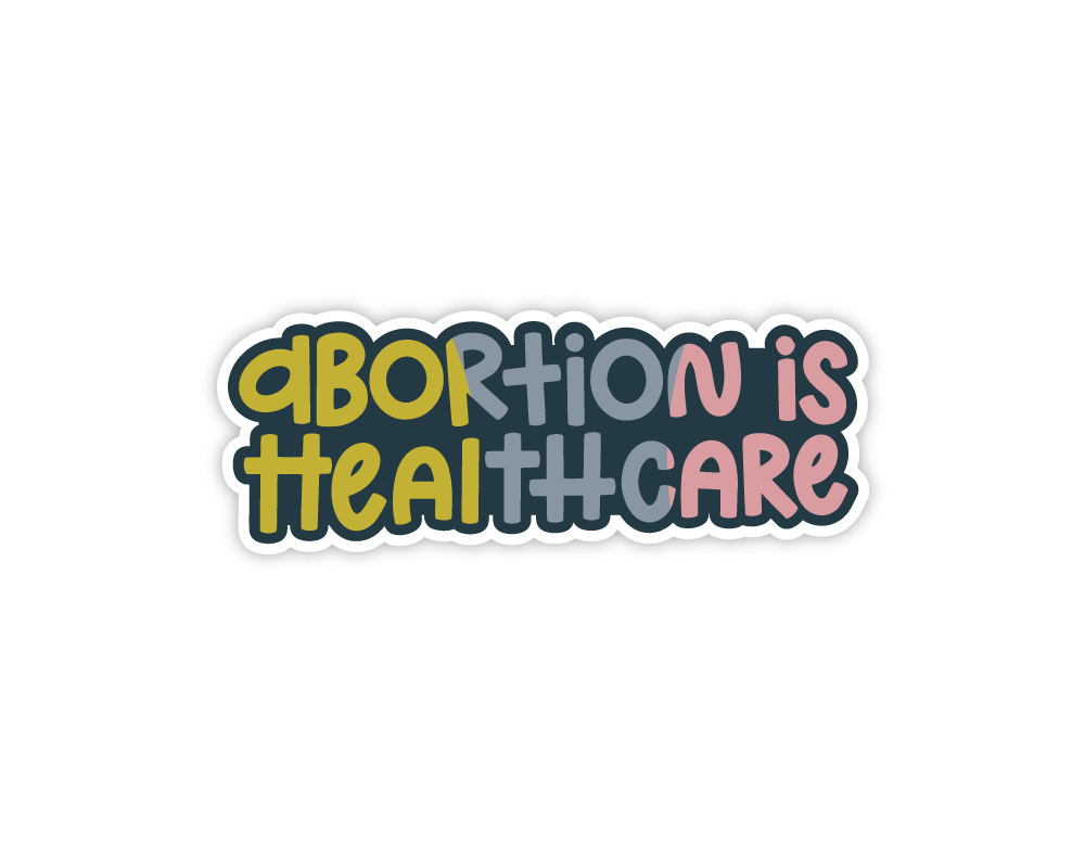 Abortion is Healthcare