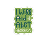 I Will Aid and Abet Abortion