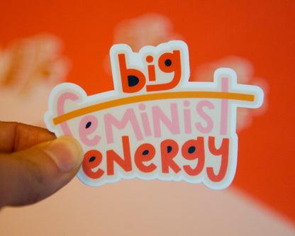Big Feminist Energy