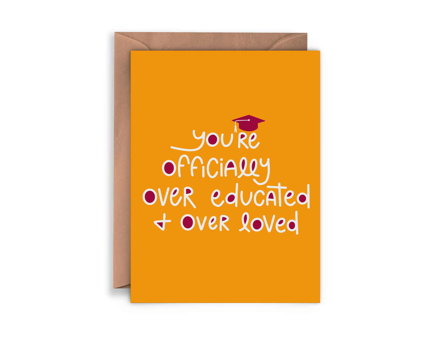 You're Over Educated and Over Loved