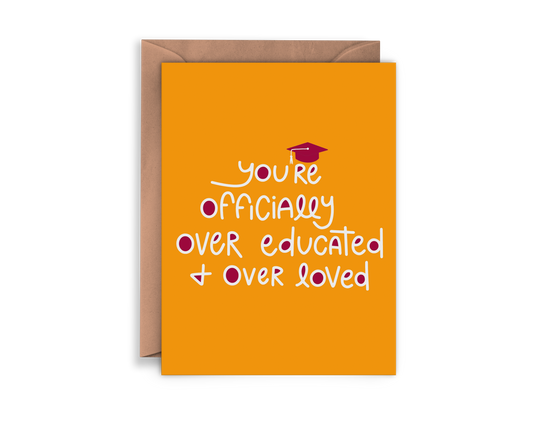 You're Over Educated and Over Loved