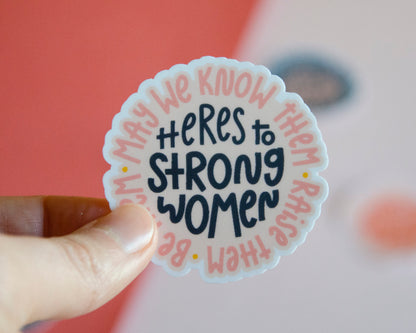 Here's to Strong Women Sticker