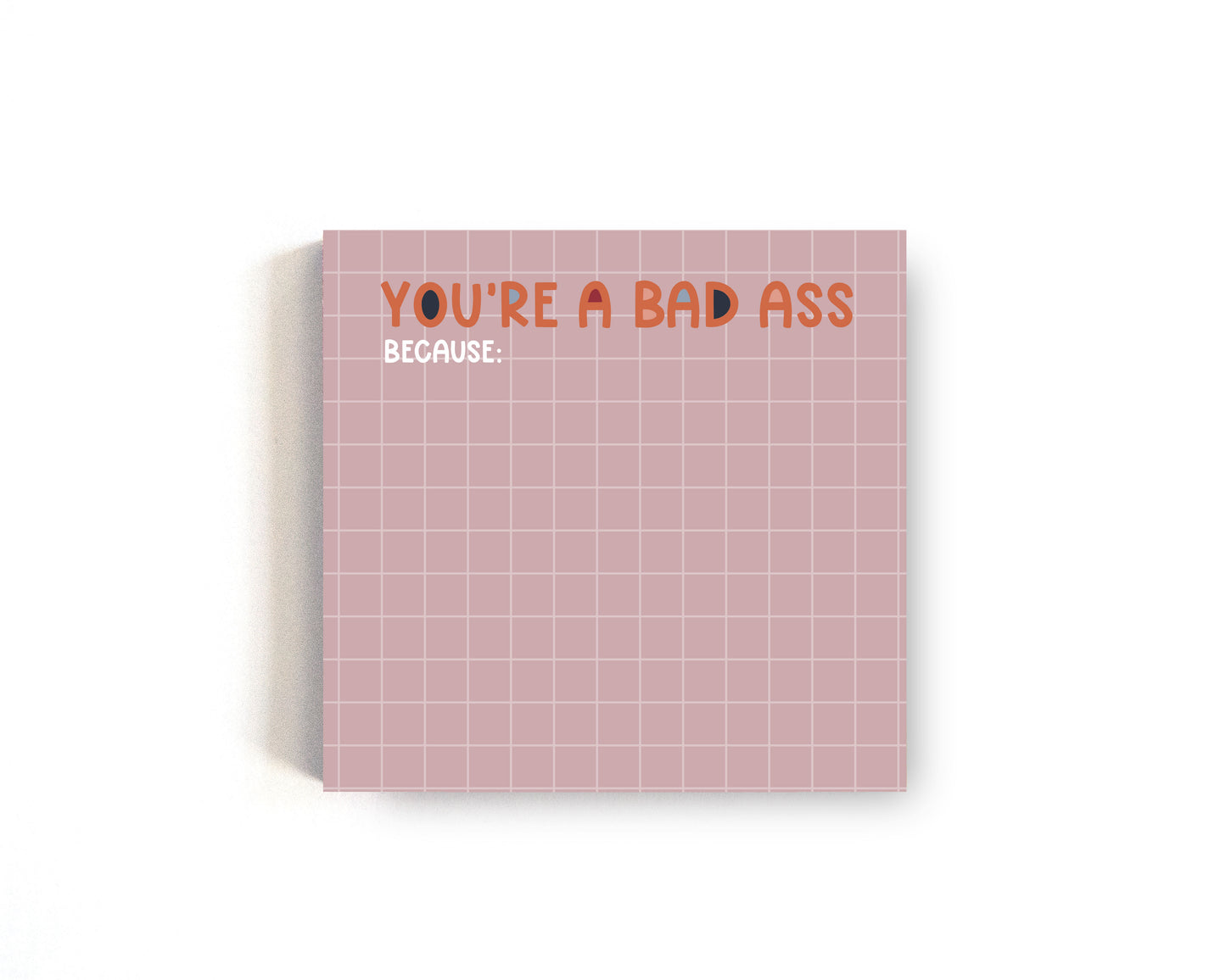 You're a Bad Ass Sticky Notes