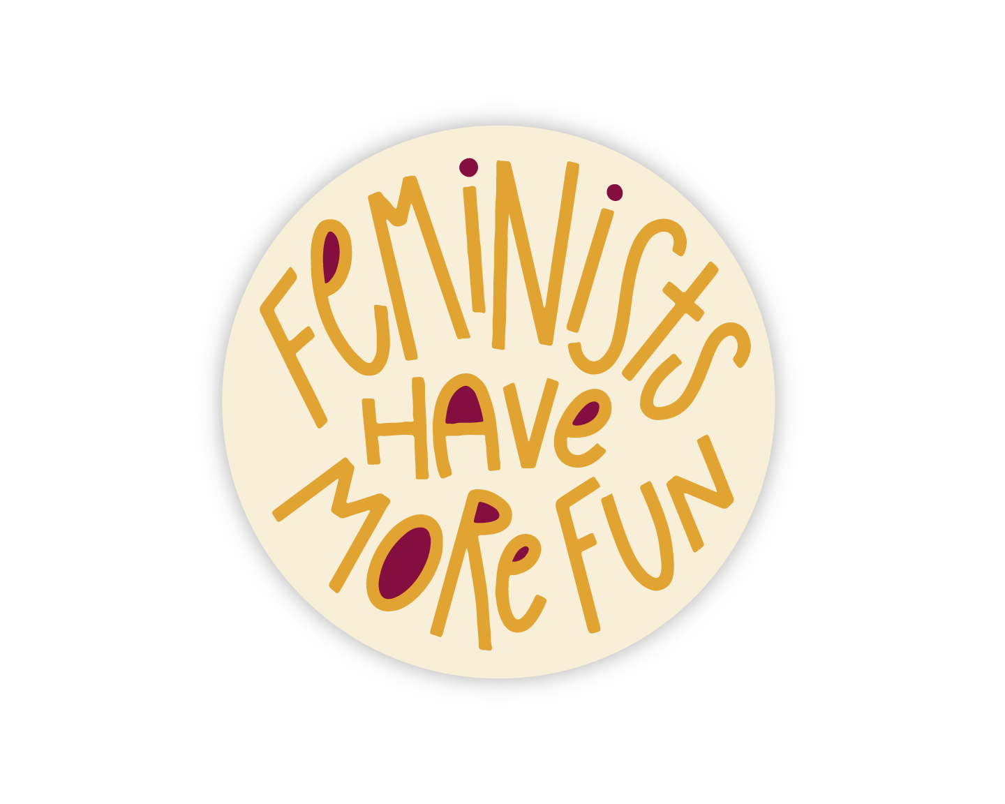 Feminists Have More Fun Sticker